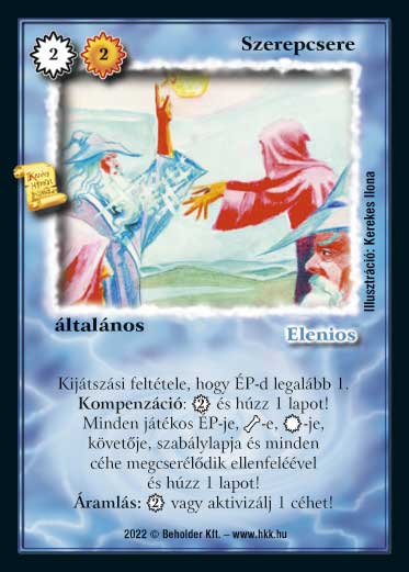 Kiadás: Roxat céhei
Gyakoriság: ultra ritka