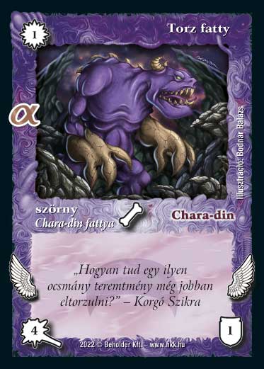 Kiadás: Alfa Pakli - Káoszhorda
Gyakoriság: gyakori