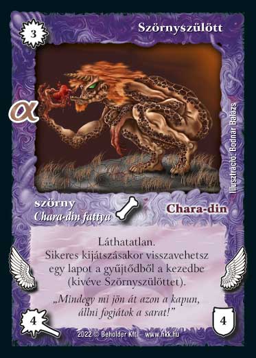 Kiadás: Alfa Pakli - Káoszhorda
Gyakoriság: gyakori