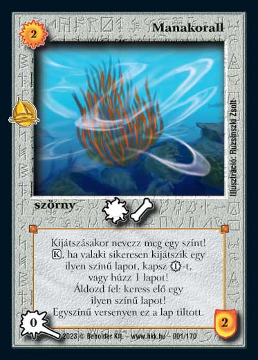 Kiadás: Hódítások
Gyakoriság: ritka