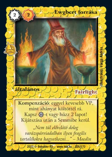 Kiadás: Hódítások
Gyakoriság: ritka