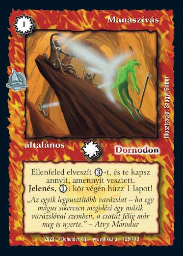 Kiadás: Hódítások
Gyakoriság: nem gyakori