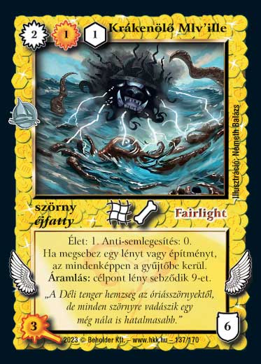 Kiadás: Hódítások
Gyakoriság: nem gyakori