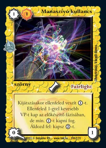 Kiadás: Hódítások
Gyakoriság: nem gyakori