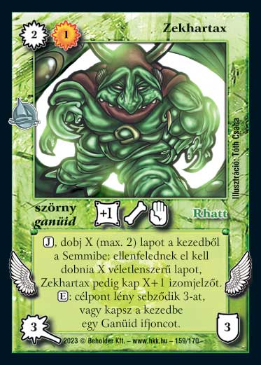 Kiadás: Hódítások
Gyakoriság: nem gyakori