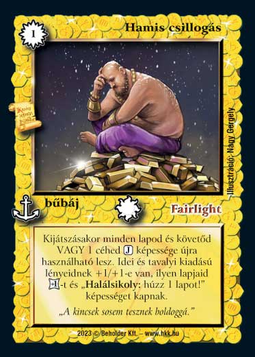 Kiadás: Hódítások
Gyakoriság: ultra ritka