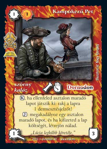 Kiadás: Lúcia kalózai (Zén)
Gyakoriság: ritka