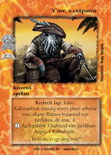 Kiadás: Lúcia kalózai (Zén)
Gyakoriság: ritka