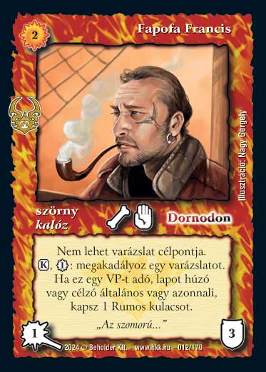 Kiadás: Ősi Káosz
Gyakoriság: ritka