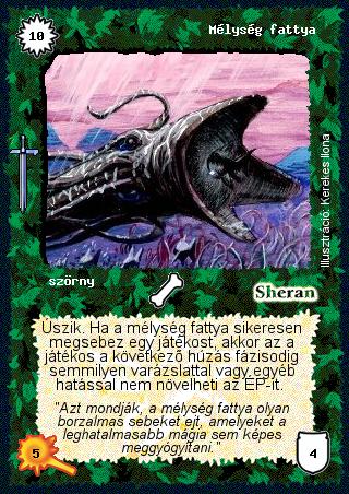 Kiadás: Hőskorszak
Gyakoriság: ritka