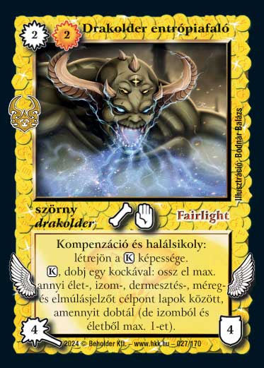 Kiadás: Ősi Káosz
Gyakoriság: ritka