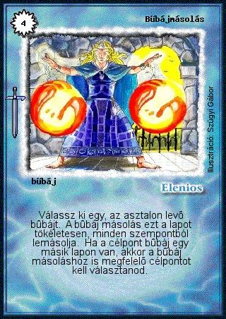 Kiadás: Alappakli, 3. kiadás, Hőskorszak
Gyakoriság: ritka