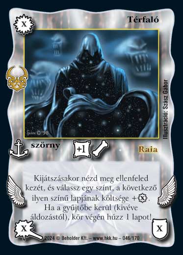 Kiadás: Ősi Káosz
Gyakoriság: ritka