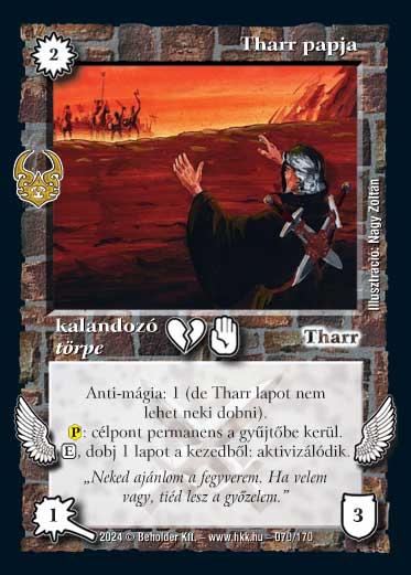 Kiadás: Ősi Káosz
Gyakoriság: ritka