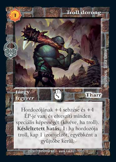 Kiadás: Ősi Káosz
Gyakoriság: nem gyakori