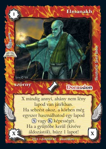 Kiadás: Manaszipoly (Zén)
Gyakoriság: ritka