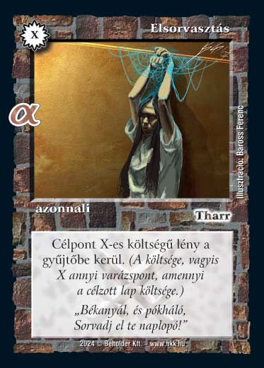 Kiadás: Alfa Pakli - Boszorkányok
Gyakoriság: gyakori