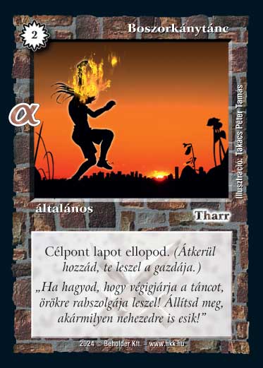 Kiadás: Alfa Pakli - Boszorkányok
Gyakoriság: gyakori