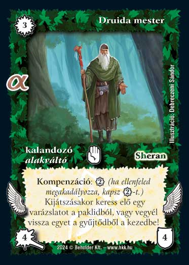 Kiadás: Alfa Pakli - Druidák
Gyakoriság: gyakori
