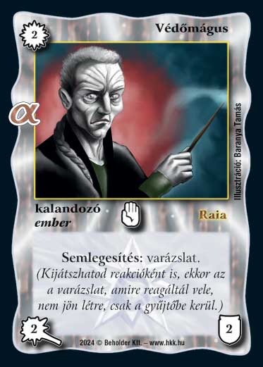 Kiadás: Alfa Pakli - Mágusok
Gyakoriság: gyakori