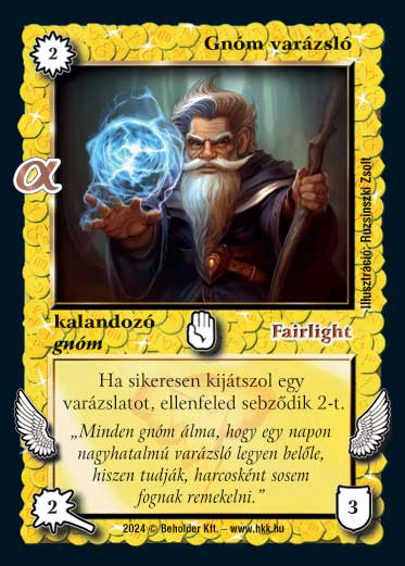 Kiadás: Alfa Pakli - Mágusok
Gyakoriság: gyakori