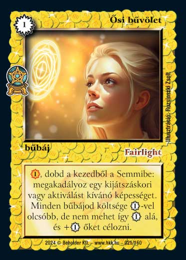 Kiadás: Varázsdimenzió
Gyakoriság: ritka