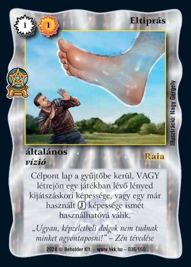 Kiadás: Varázsdimenzió
Gyakoriság: ritka