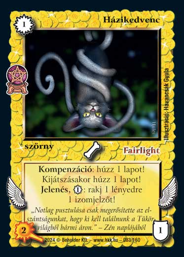 Kiadás: Varázsdimenzió
Gyakoriság: gyakori