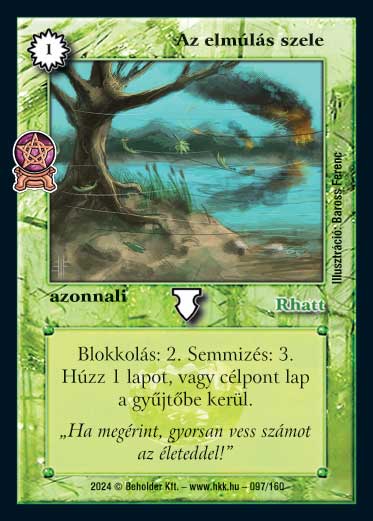 Kiadás: Varázsdimenzió
Gyakoriság: gyakori