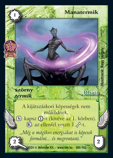 Kiadás: Varázsdimenzió
Gyakoriság: gyakori