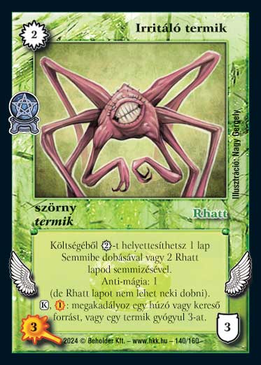 Kiadás: Varázsdimenzió
Gyakoriság: nem gyakori