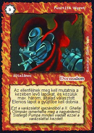 Kiadás: Alappakli, 1. kiadás, Alappakli, 2. kiadás, Alappakli, 3. kiadás, Alappakli, 4. kiadás
Gyakoriság: nem gyakori