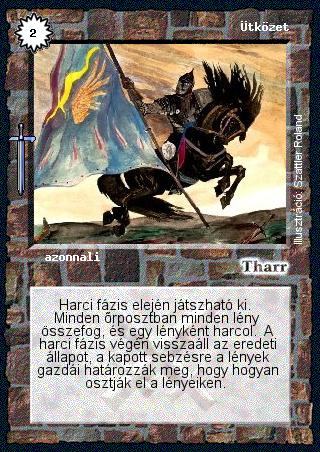 Kiadás: Hőskorszak
Gyakoriság: nem gyakori