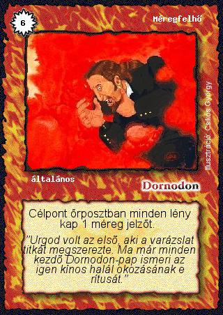 Kiadás: Alappakli, 3. kiadás, Alappakli, 4. kiadás, Hőskorszak
Gyakoriság: nem gyakori