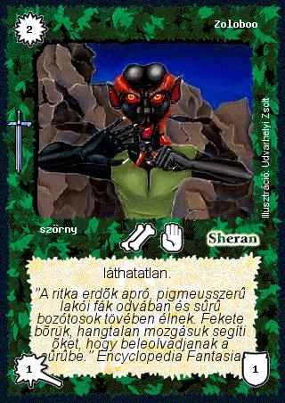 Kiadás: Hőskorszak
Gyakoriság: nem gyakori