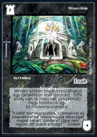 Kiadás: Hőskorszak
Gyakoriság: gyakori