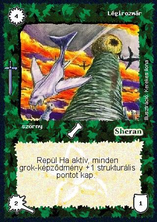 Kiadás: Hőskorszak
Gyakoriság: gyakori