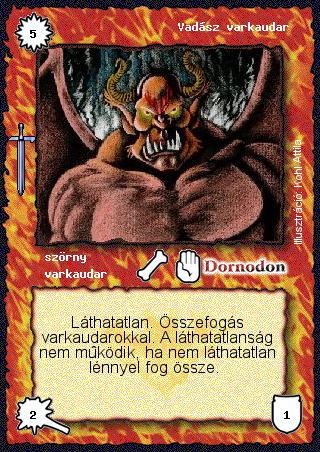 Kiadás: Hőskorszak
Gyakoriság: gyakori