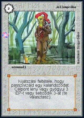 Kiadás: Létsíkok, Túlélők Földje
Gyakoriság: gyakori