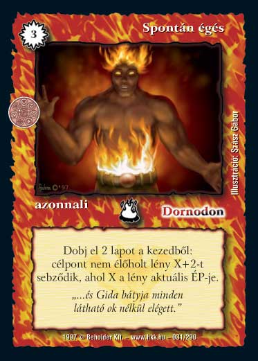 Kiadás: Isteni szövetség, Túlélők Földje
Gyakoriság: nem gyakori