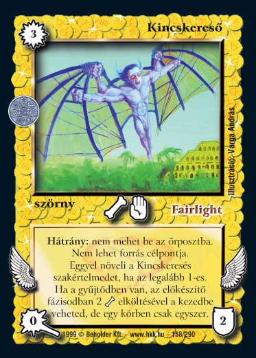 Kiadás: Aranyforrás, Túlélők Földje
Gyakoriság: nem gyakori