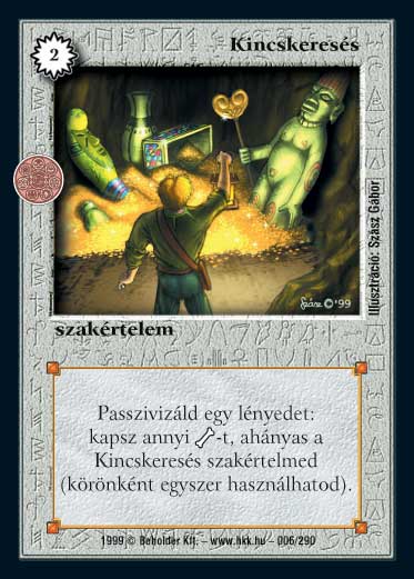 Kiadás: Aranyforrás, Túlélők Földje
Gyakoriság: gyakori