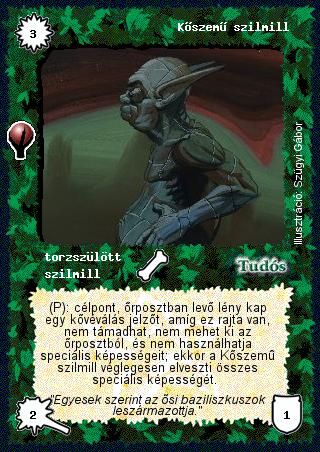 Kiadás: Alappakli, 5. kiadás (Ősök városa)
Gyakoriság: gyakori