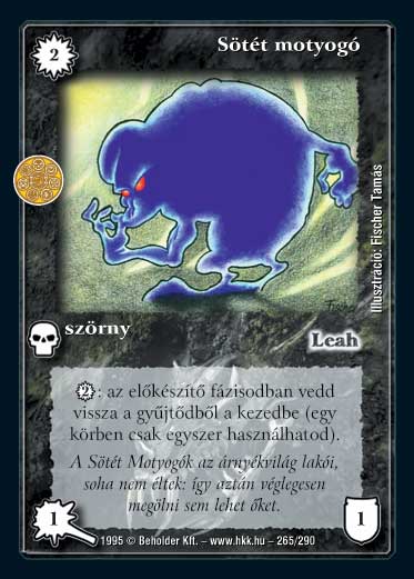 Kiadás: Alappakli, 1. kiadás, Alappakli, 2. kiadás, Alappakli, 3. kiadás, Alappakli, 4. kiadás, Túlélők Földje
Gyakoriság: ritka