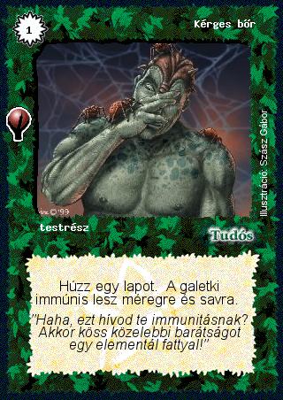 Kiadás: Alappakli, 5. kiadás (Ősök városa), Alappakli, 6. kiadás (Ősök Városa), Alappakli, 7. kiadás (Ősök Városa)
Gyakoriság: gyakori