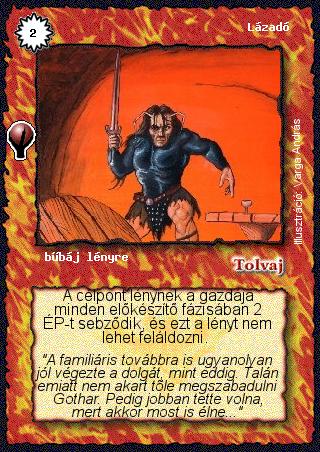 Kiadás: Alappakli, 5. kiadás (Ősök városa)
Gyakoriság: gyakori