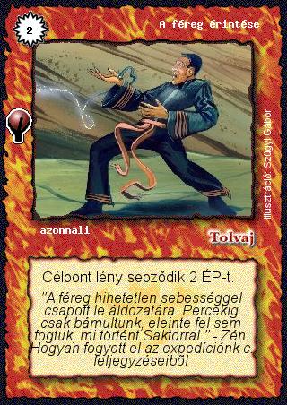 Kiadás: Alappakli, 5. kiadás (Ősök városa), Alappakli, 6. kiadás (Ősök Városa), Kezdőcsomag, Alappakli, 7. kiadás (Ősök Városa)
Gyakoriság: gyakori