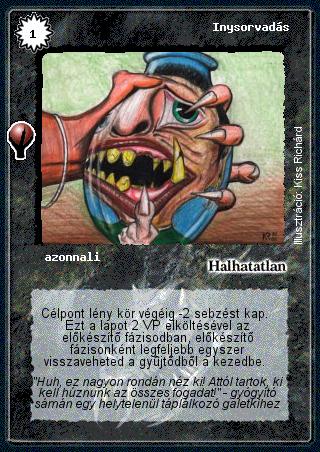 Kiadás: Alappakli, 5. kiadás (Ősök városa), Védnök 2023
Gyakoriság: gyakori