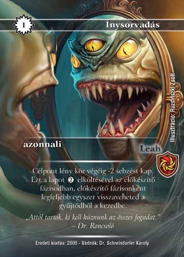Kiadás: Alappakli, 5. kiadás (Ősök városa), Védnök 2023
Gyakoriság: gyakori