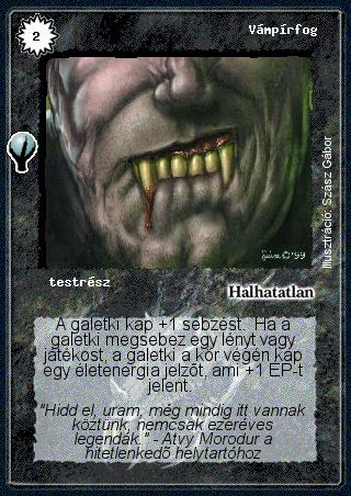 Kiadás: Alappakli, 5. kiadás (Ősök városa)
Gyakoriság: nem gyakori